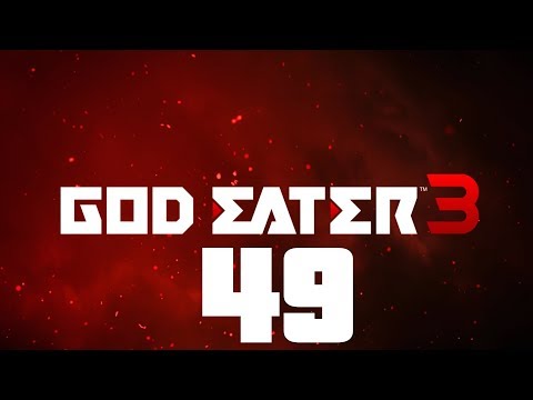 [Part 49|Post Game] God Eater 3: Extra Episode - Another Devil【No Commentary】