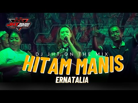 Hitam Manis - Ernatalia ‼️Viral Musik Remix JHT 2025 ‼️ Desa Pondok Damar