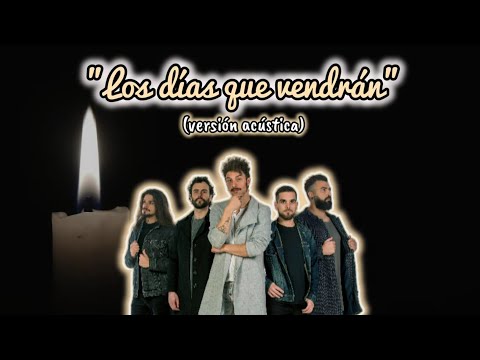 "Los días que vendrán" - Shinova (versión acústica, 2024) (letra subtitulada)