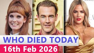 13 Famous Actors Who died Today 16th February 2026