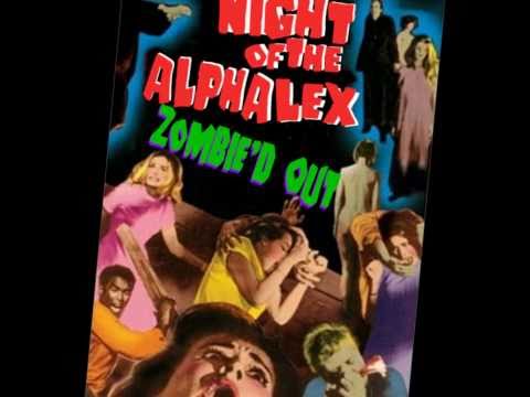 Alpha Lex - Zombie'd Out