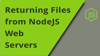 Returning Files from Node JS Web Servers
