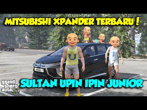 SULTAN UPIN IPIN BELI MOBIL BARU MITSUBISHI XPANDER SPORT - GTA V MOD UPIN & IPIN EPISODE SPESIAL