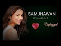 Main Tenu Samjhawan Unplugged Humpty Sharma Ki Dulhania