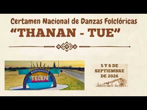 6to Certamen de Danzas Folclóricas THANAN-TUE desde Telen La Pampa