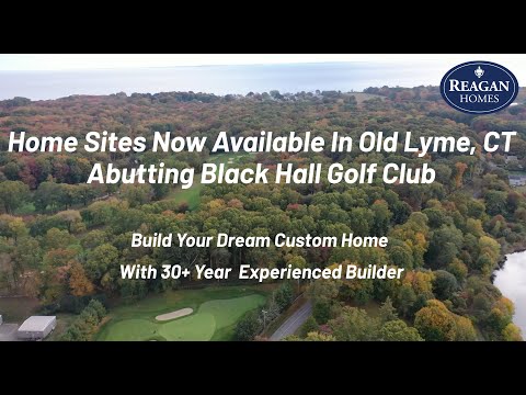Home Sites Now Available in Old Lyme, CT Abutting Black Hall Golf Club on Buttonball Road