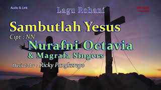 Download lagu Nurafni Octavia   Sambutlah Yesus mp3