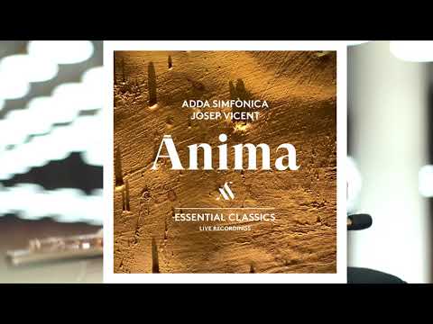 ADDA·SIMFÒNICA/VICENT - ANIMA – Essential Classics – Live Recording