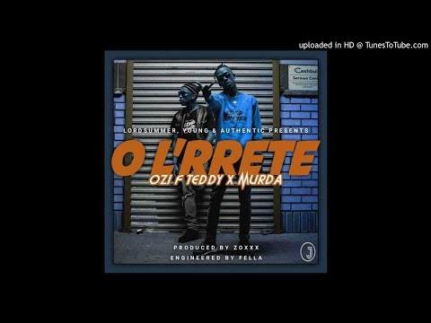 Ozi F Teddy & Murda - O l'rrete (Prod. By Zoxxx) Eng. By Fella