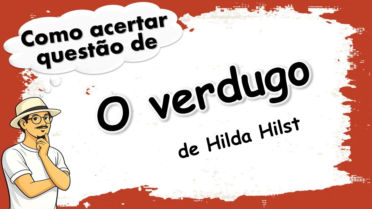 O verdugo, de Hilda Hilst - Comentário de questão