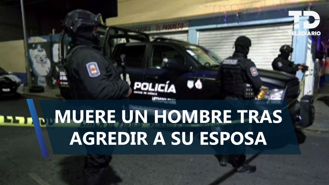 Ricardo muere tras presuntamente agredir a su esposa y disparar contra un policía en Iztapalapa