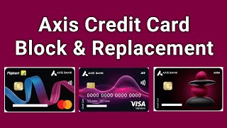 How to Block & Replace Axis Bank Credit Card | Axis Bank credit card ko block & Replace kaise kare |