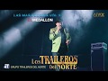 EL MEDALLON (LOS TRAILEROS DEL NORTE)