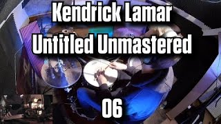 Kendrick Lamar - Untitled 06 l 06.30.2014 - Nathan Jennings Drum Cover
