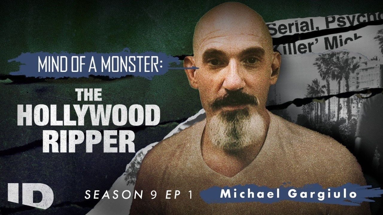 Mind of a Monster: The Hollywood Ripper | S9 Ep.1: Michael Gargiulo