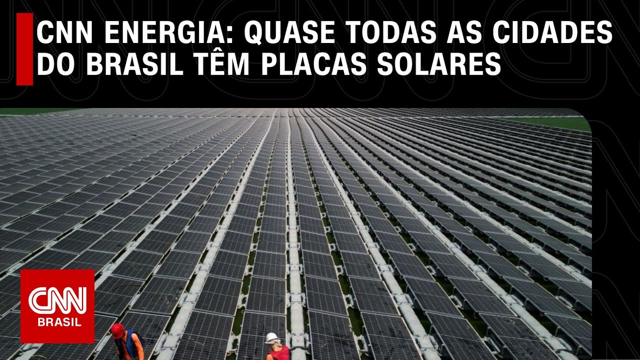 CNN Energia: Quase todas as cidades do Brasil têm placas solares | CNN NOVO DIA