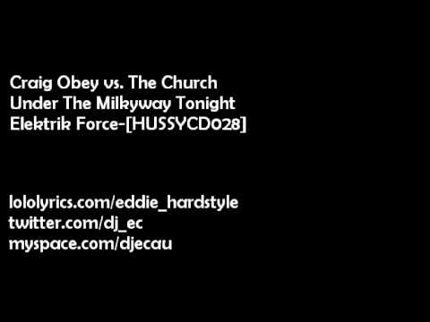 Craig Obey vs. The Church - Under The Milky Way