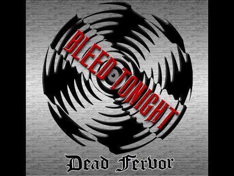 Dead Fervor - Bleed Tonight