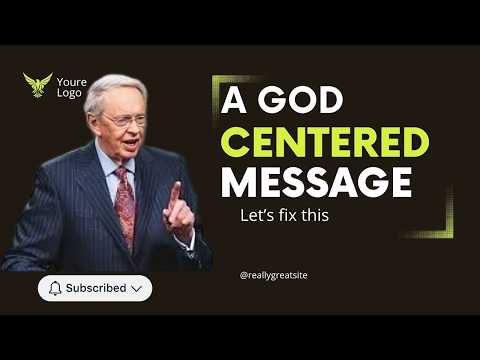 A God-Centered Message – Dr. Charles Stanley