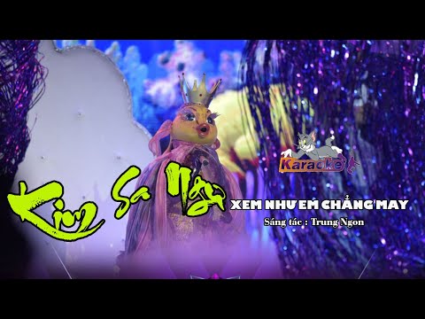 Karaoke Xem Như Em Chẳng May - Kim Sa Ngư - The Masked Singer Vietnam