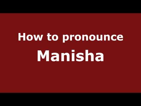 Pronounce Names - How to Pronounce Manisha