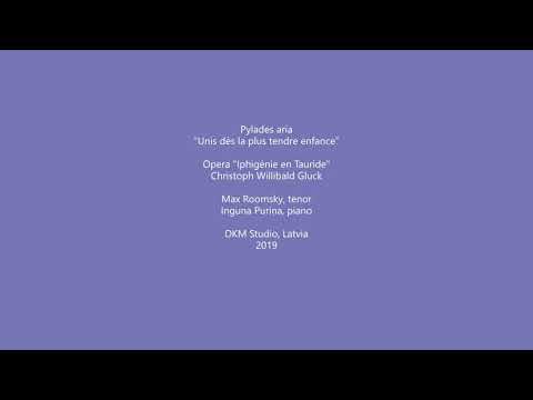 Max Roomsky sings Gluck - Unis dès la plus tendre enfance