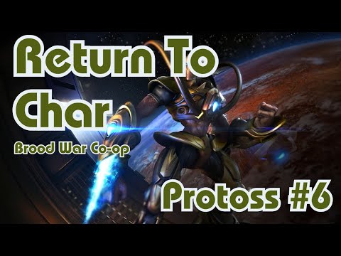 Starcraft Brood War || Co-Op Campaign || Return To Char - Protoss - Mission 6 || NO COMMENTARY