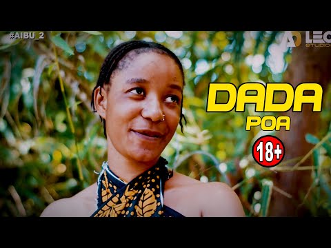 DADA POA | New Swahili Movie | Adam Leo Bongo Movie