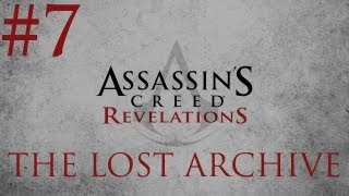 Assassin's Creed: Revelations - The Lost Archive DLC Playthrough [HD] - Part 7 (Ending) | DanQ8000