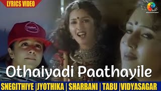 Othayadi Padhayile Lyrical Video -Snegithiye  Jyot