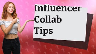 How do you ask an influencer to collab?