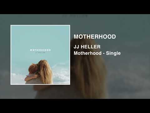JJ Heller - Motherhood (Official Audio Video)