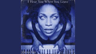 I Hear You When You Leave (feat. Odessa Fain)