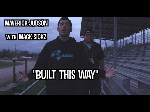 Maverick Judson + Mack Sickz - Built This Way (Official Music Video)
