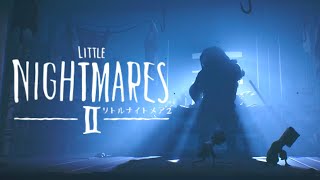 ９ヵ月ぶりのゲーム実況【リトルナイトメア２】#2
