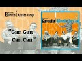 Ensamble Gurrufio presenta Alfredo Naranjo cancion Gan Gan Can Can