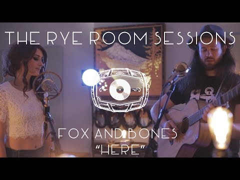 The Rye Room Sessions - Fox & Bones "Here" LIVE