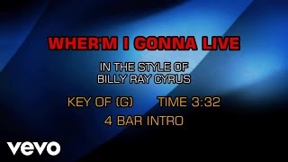 Billy Ray Cyrus - Wher&#39;m I Gonna Live (Karaoke)