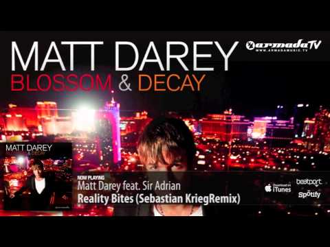 Matt Darey feat. Sir Adrian - Reality Bites (Sebastian Krieg Remix) (From 'Blossom & Decay')