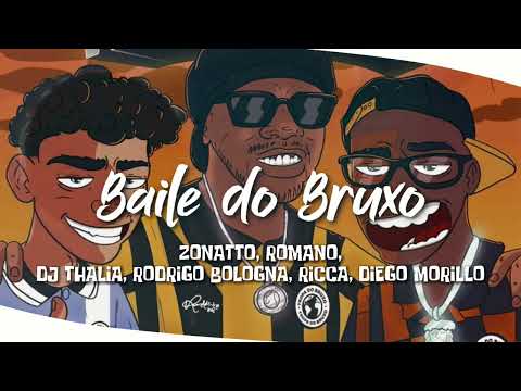 Baile do bruxo (Zonatto, Romano, Dj Thalia, Rodrigo Bologna, Ricca, Diego Morillo)