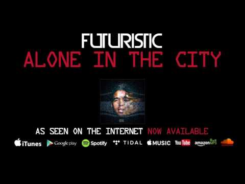 Futuristic - Alone In The City (Official Audio)