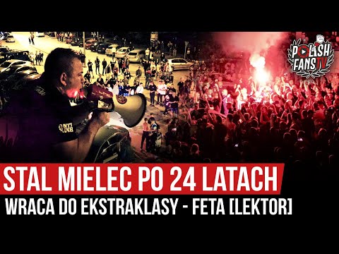 Stal Mielec po 24 latach wraca do Ekstraklasy - feta [LEKTOR] (17.07.2020 r.)