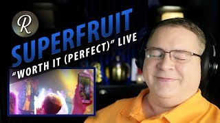 SUPERFRUIT Reaction | “Worth It (Perfect)” LIVE