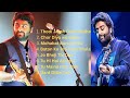 Arijit Singh Songs Sad Songs By Arijit Singh Arijit Singh Arijit Singh Hits