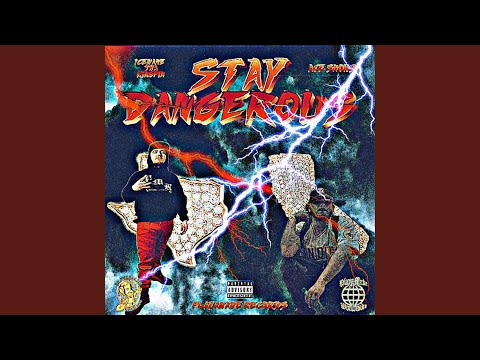 Stay Dangerous (feat. Ace $now$)