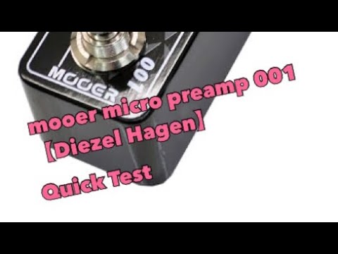mooer micro pre amp 001（Diezel Hagen） cab sim ON  QUICK TEST
