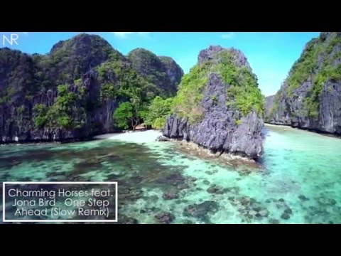 Charming Horses ft. Jona Bird - One Step Ahead (Slow Remix NR)