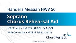 Handel&#39;s Messiah Part 28 - He trusted in God - Soprano Chorus Rehearsal Aid