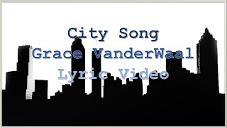 City Song - Grace VanderWaal Lyric Video