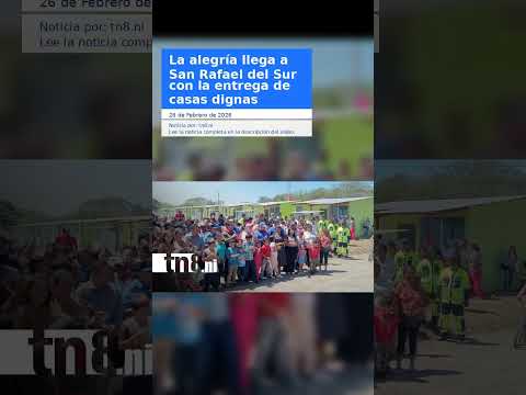 La alegría llega a San Rafael del Sur con la entrega de casas dignas